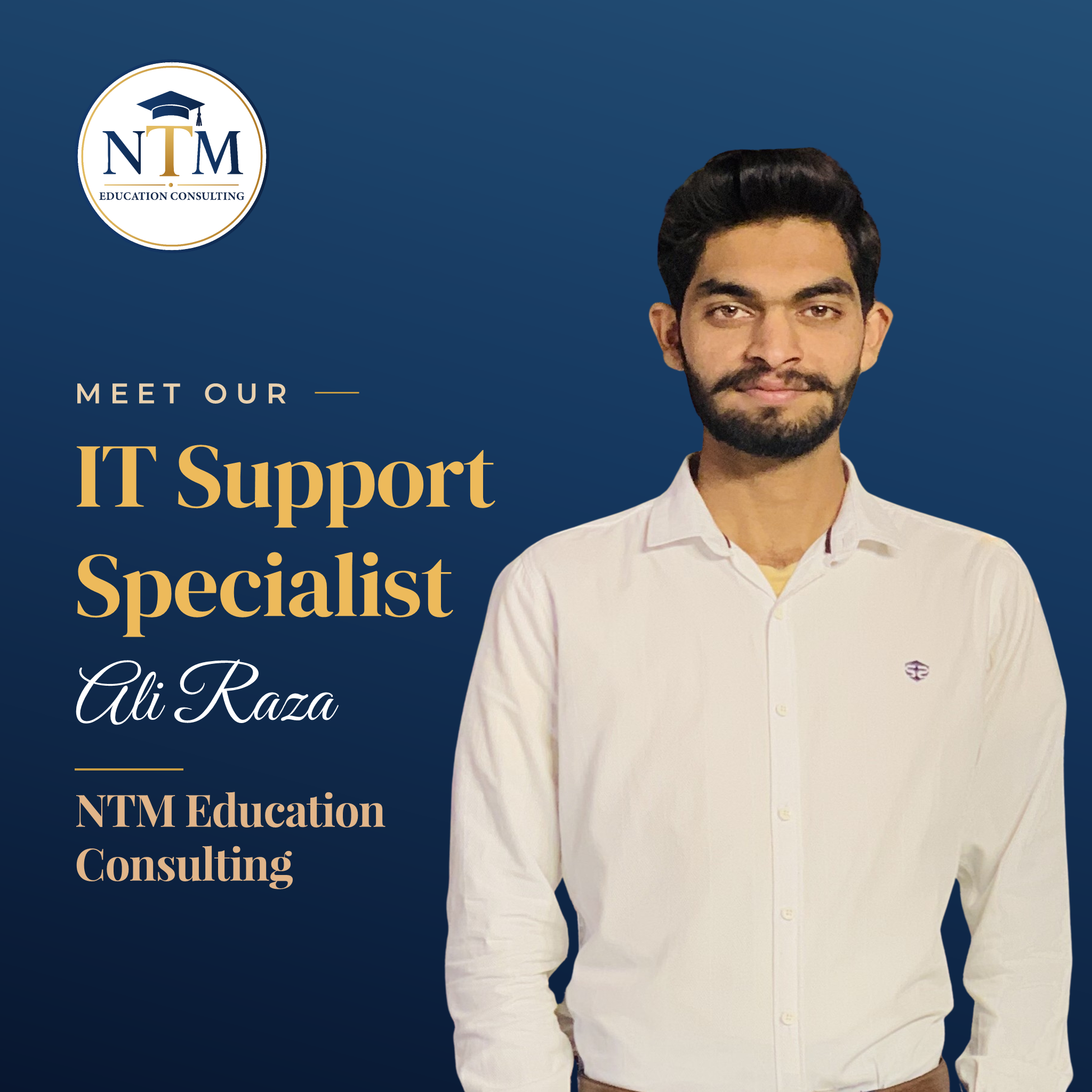 Ali Raza — IT Support Specialist, NTM Education Consulting