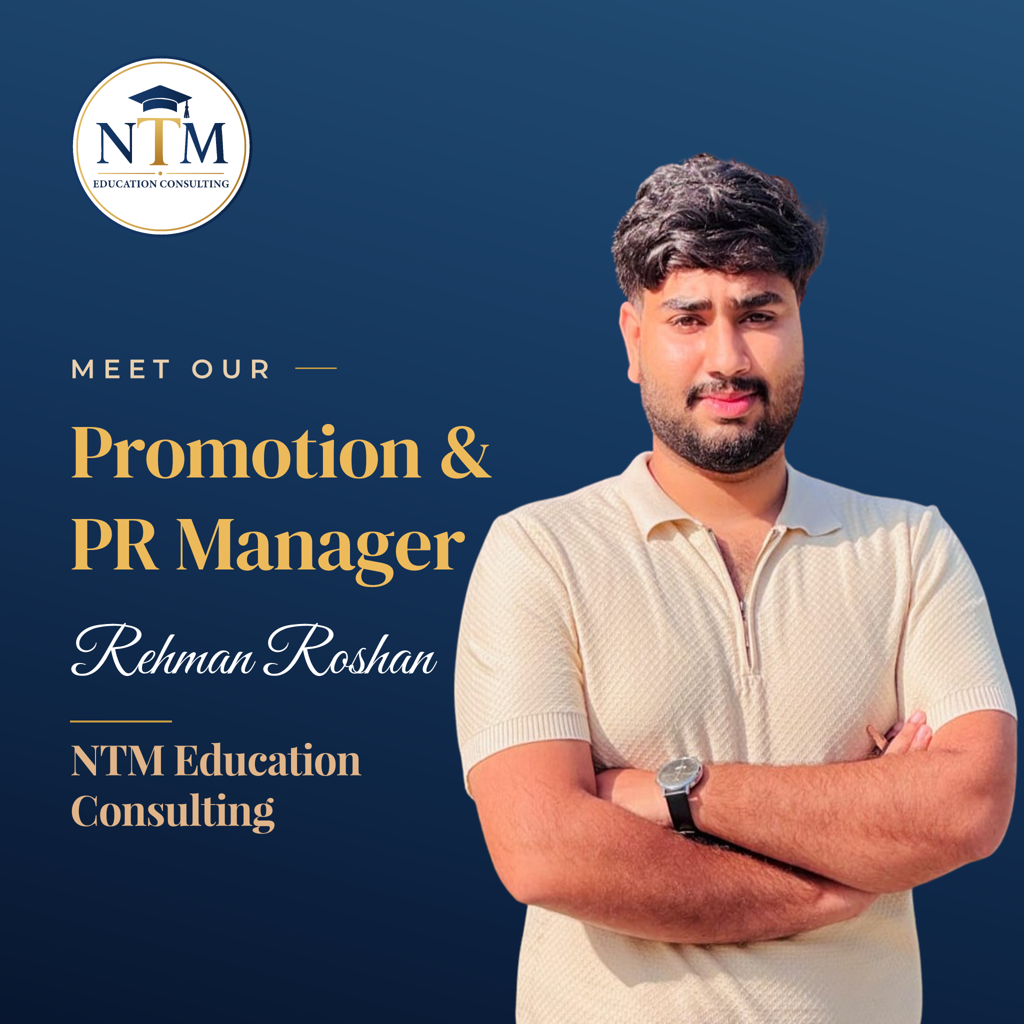 Rehman Roshan — Promotion & PR Manager, NTM Education Consulting